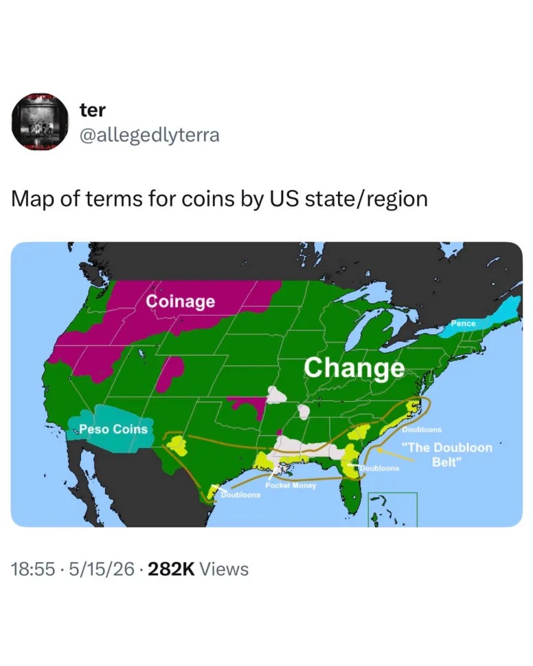 ter @allegedlyterra Map of terms for coins by US state/region Coinage Peso Coins Change Pence Doubloons Pocket Money 
