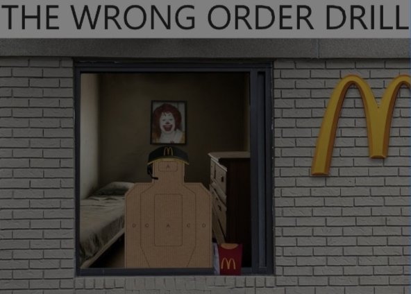 THE WRONG ORDER DRILL