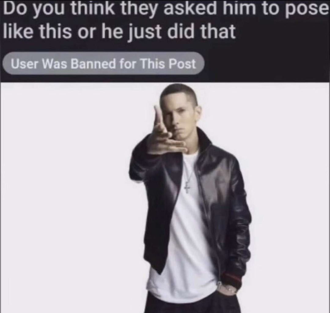 Do you think they asked him to pose like this or he just did that User Was Banned for This Post