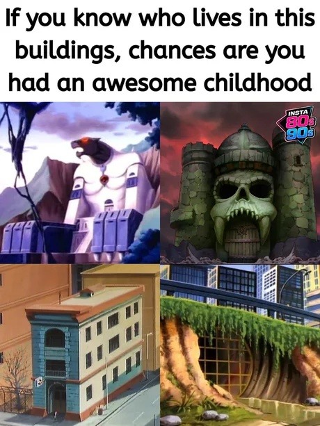 If you know who lives in this buildings, chances are you had an awesome childhood