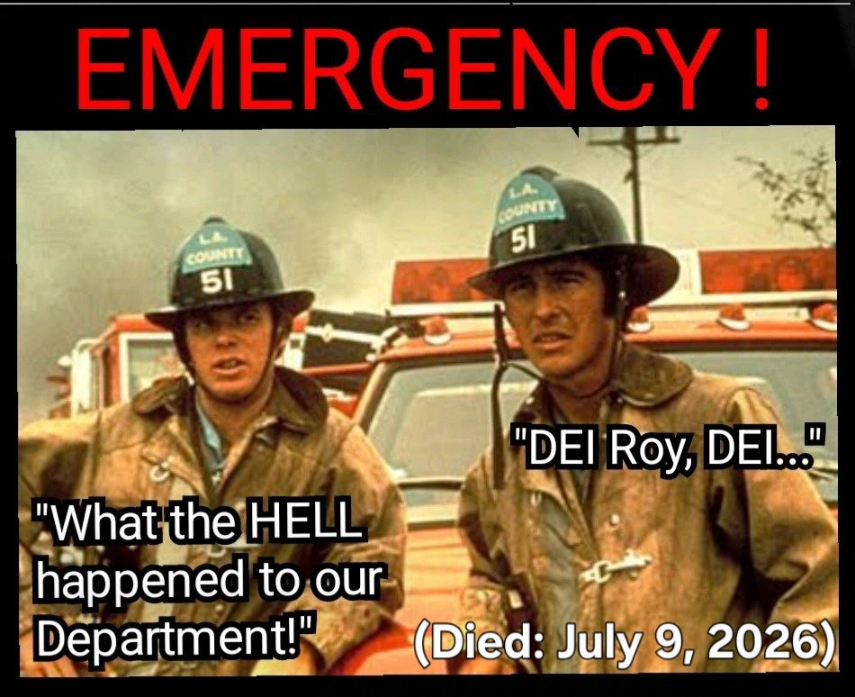 EMERGENCY! L.A. COUNTY 51 What the HELL happened to our Department! DEI Roy, DEI... (Died: July 9, 2026)