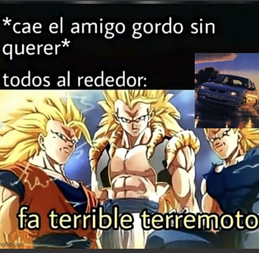*cae el amigo gordo sin querer* todos al rededor: fa terrible terremoto