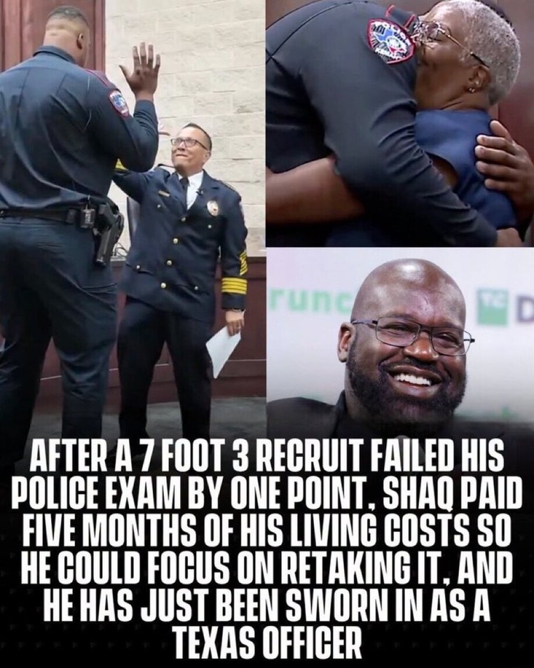 AFTER A 7 FOOT 3 RECRUIT FAILED HIS POLICE EXAM BY ONE POINT, SHAQ PAID FIVE MONTHS OF HIS LIVING COSTS SO HE COULD FOCUS ON RETAKING IT, AND HE HAS JUST BEEN SWORN IN AS A TEXAS OFFICER