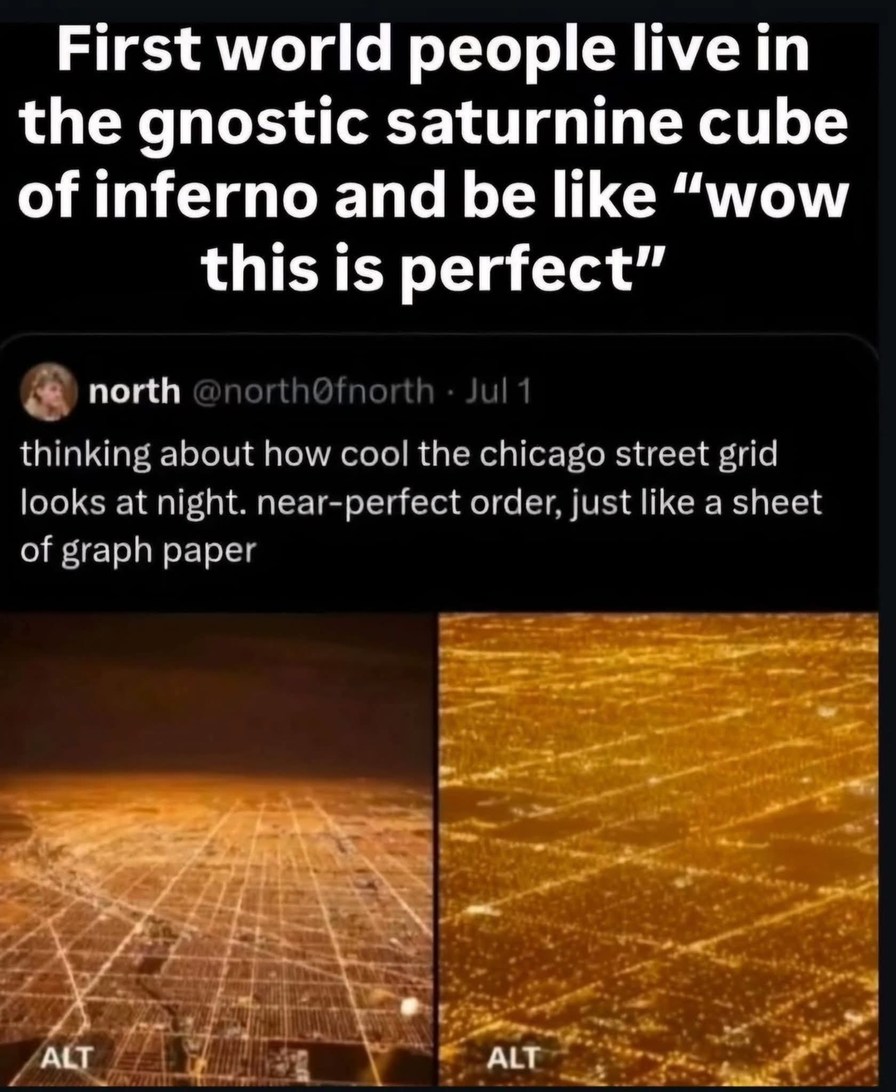 First world people live in the gnostic saturnine cube of inferno and be like 