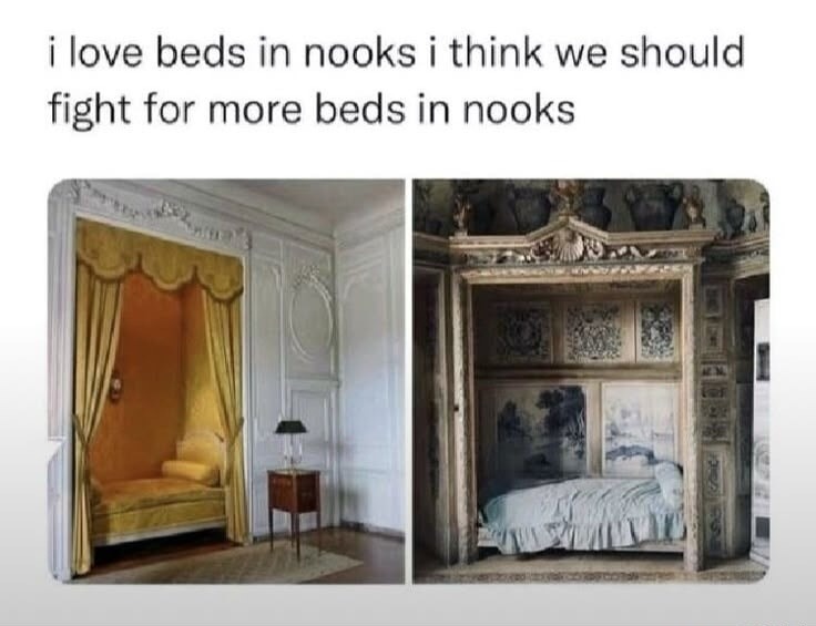 i love beds in nooks i think we should fight for more beds in nooks
