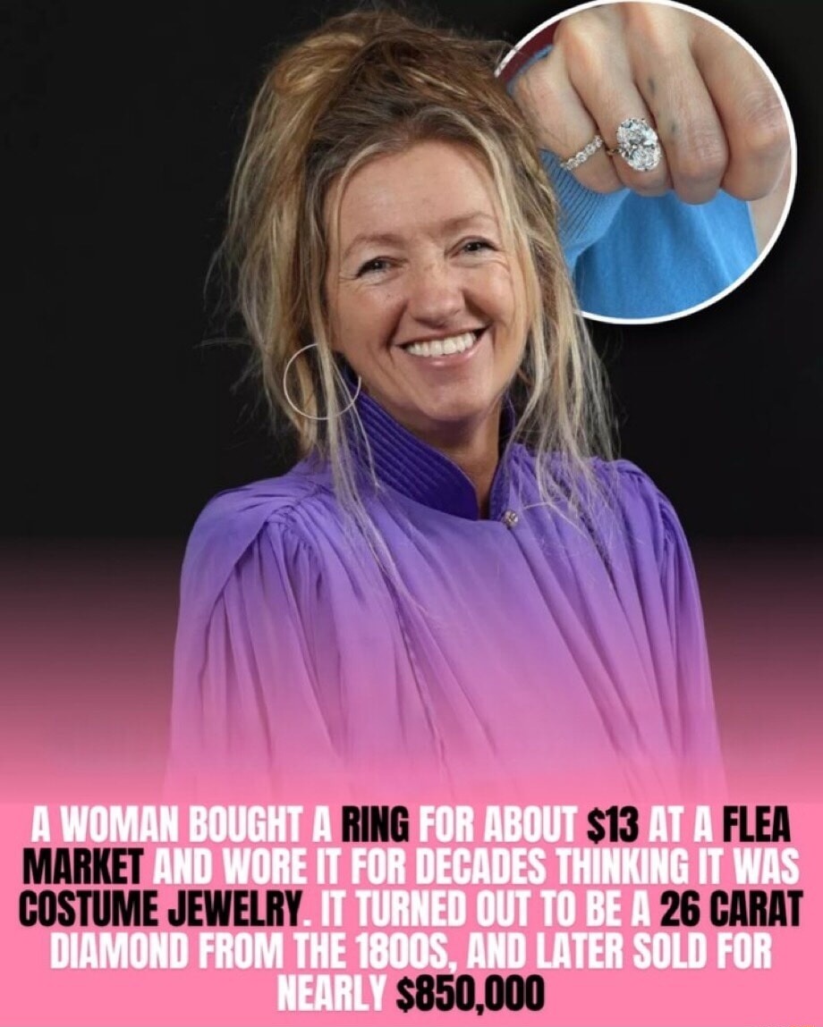A woman bought a ring for about $13 at a flea market and wore it for decades thinking it was costume jewelry. It turned out to be a 26 carat diamond from the 1800s, and later sold for nearly $850,000.