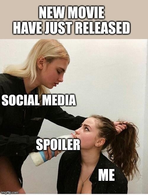 NEW MOVIE HAVE JUST RELEASED SOCIAL MEDIA SPOILER ME