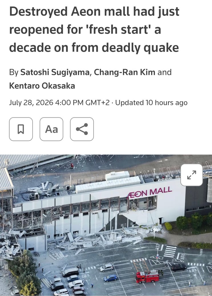 Destroyed Aeon mall had just reopened for 'fresh start' a decade on from deadly quake
By Satoshi Sugiyama, Chang-Ran Kim and Kentaro Okasaka
July 28, 2026 4:00 PM GMT+2 Updated 10 hours ago
AEON MALL
