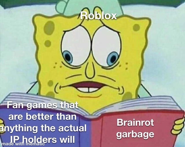 Roblox Fan games that are better than anything the actual IP holders will Brainrot garbage made with mematic