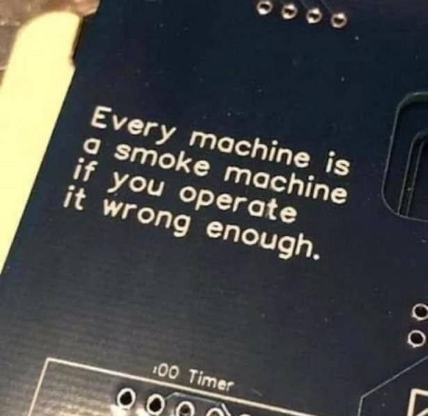 Every machine is a smoke machine if you operate it wrong enough. 100 Timer