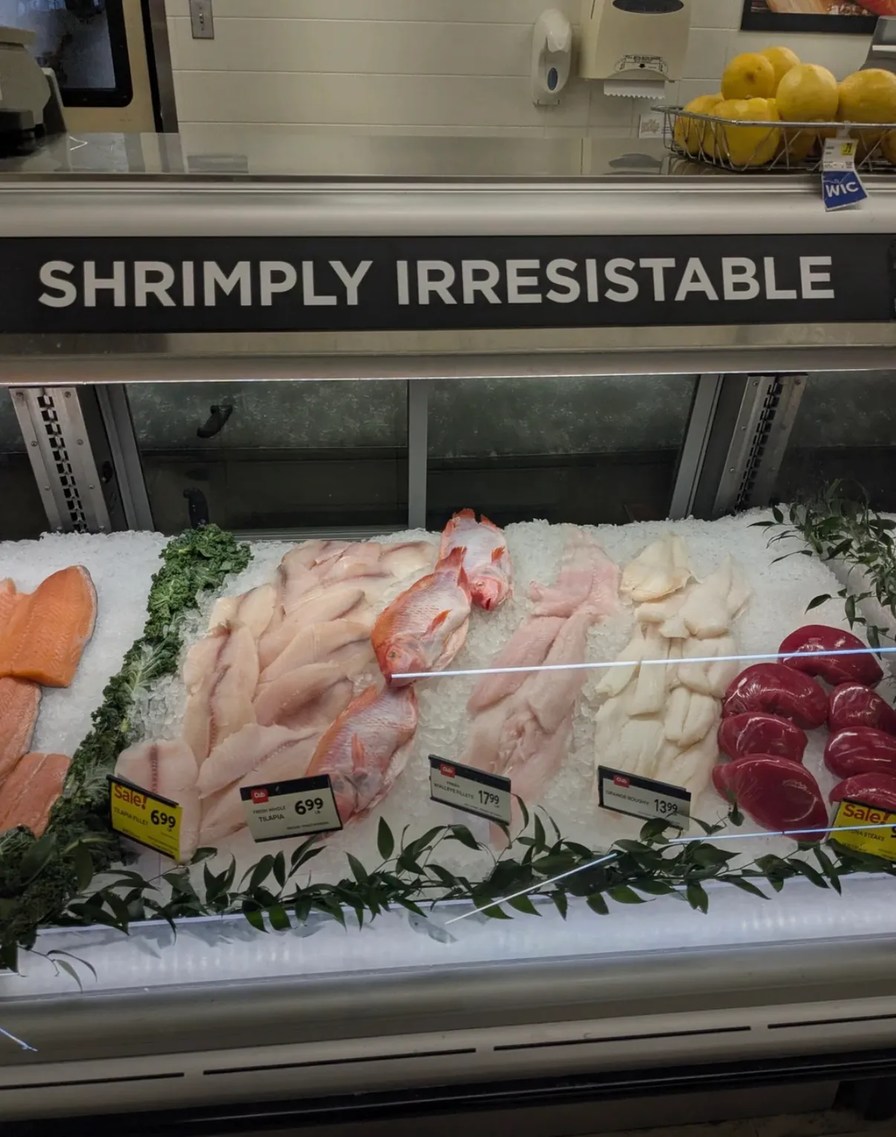 SHRIMPLY IRRESISTABLE. Sale! TILAPIA 699. FRESH WHOLE TILAPIA 699. WALLEYE FILLETS 1799. JAPANESE SCALLOPS 1399. TUNA STEAKS Sale!