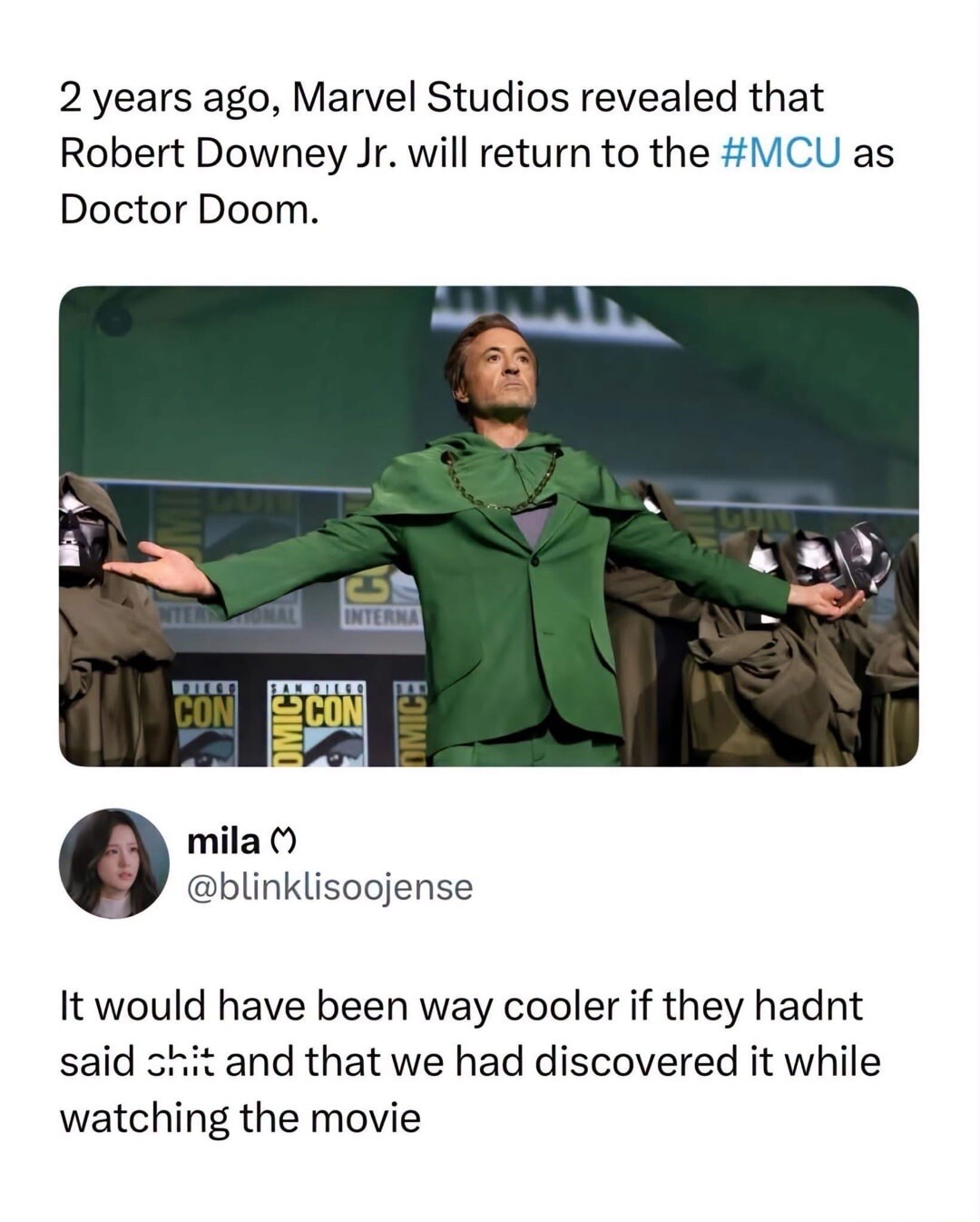 2 years ago, Marvel Studios revealed that Robert Downey Jr. will return to the #MCU as Doctor Doom. It would have been way cooler if they hadn't said shit and that we had discovered it while watching the movie.