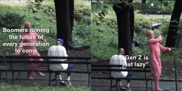 Boomers ruining the future of every generation to come. Gen Z is just lazy.