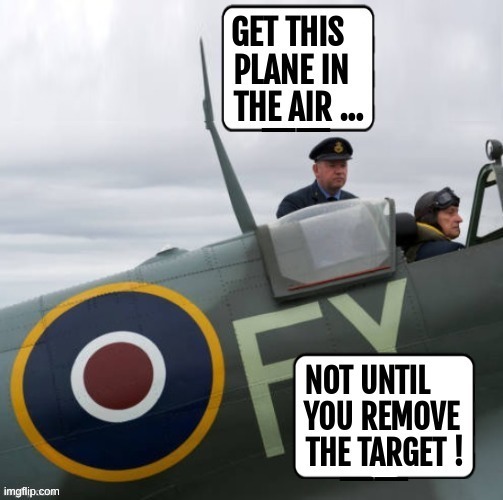 GET THIS PLANE IN THE AIR ... NOT UNTIL YOU REMOVE THE TARGET !