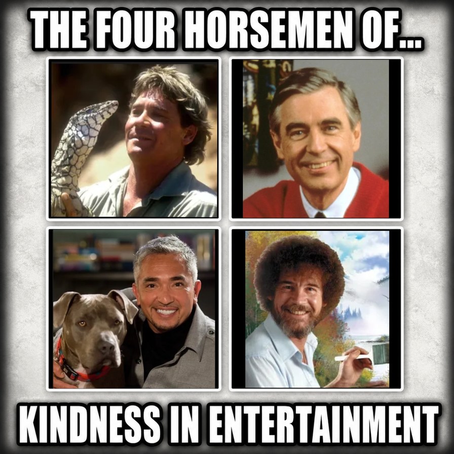 THE FOUR HORSEMEN OF... KINDNESS IN ENTERTAINMENT
