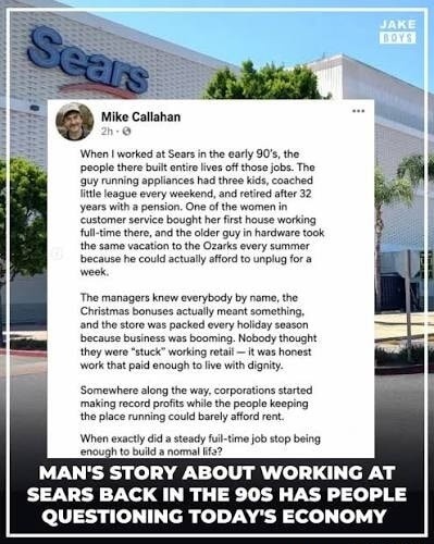JAKE BOYS Sears Mike Callahan 2h When I worked at Sears in the early 90's, the people there built entire lives off those jobs. The guy running appliances had three kids, coached little league every weekend, and retired after 32 years with a pension. One of the women in customer service bought her first house working full-time there, and the older g