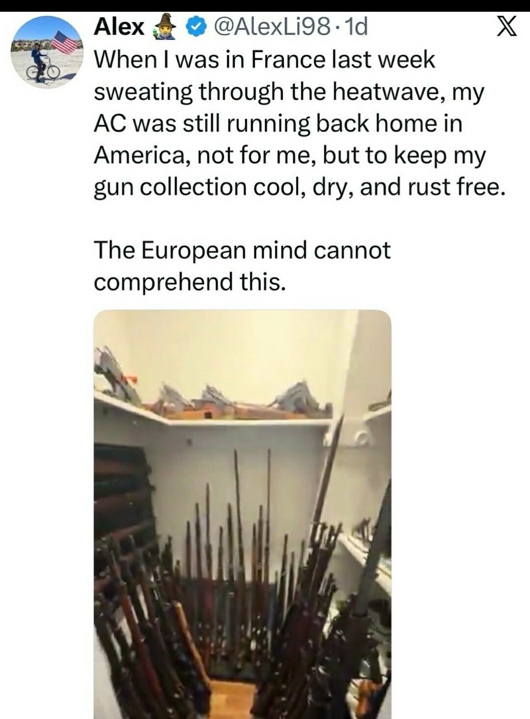 When I was in France last week sweating through the heatwave, my AC was still running back home in America, not for me, but to keep my gun collection cool, dry, and rust free. The European mind cannot comprehend this.