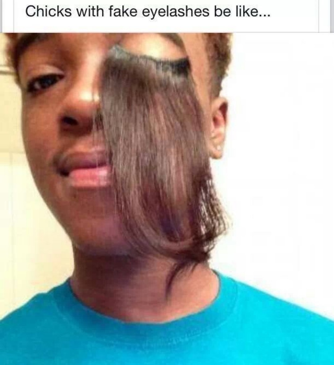 Chicks with fake eyelashes be like...