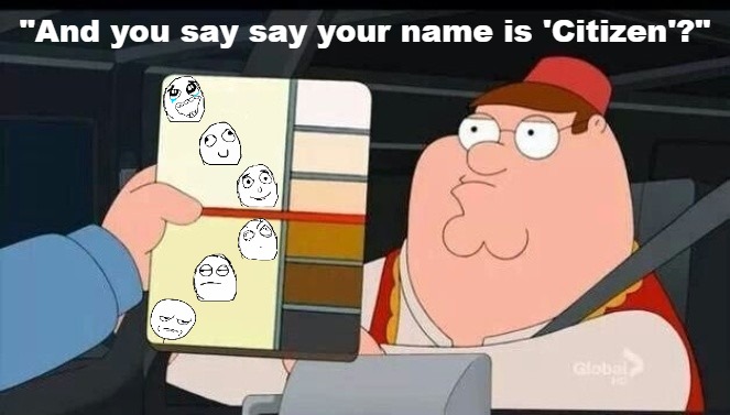 And you say say your name is 'Citizen'?