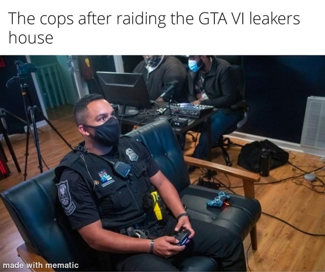 The cops after raiding the GTA VI leakers house made with mematic