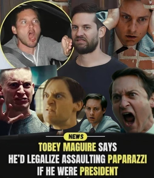 NEWS TOBEY MAGUIRE SAYS HE'D LEGALIZE ASSAULTING PAPARAZZI IF HE WERE PRESIDENT