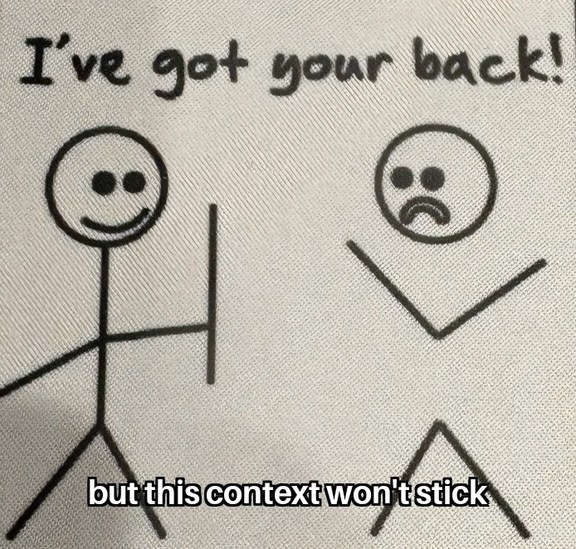 I've got your back! but this context won't stick
