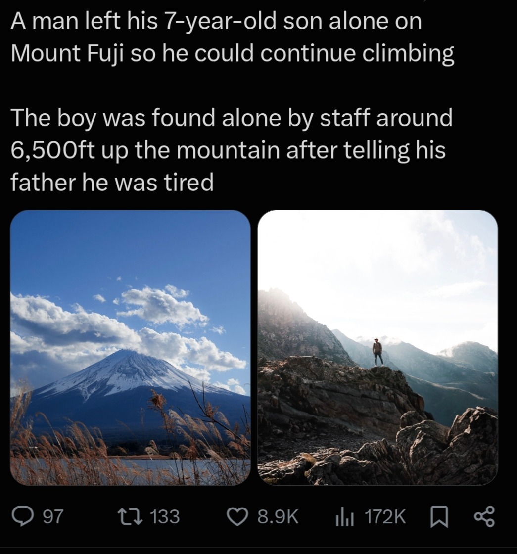 A man left his 7-year-old son alone on Mount Fuji so he could continue climbing. The boy was found alone by staff around 6,500ft up the mountain after telling his father he was tired.
