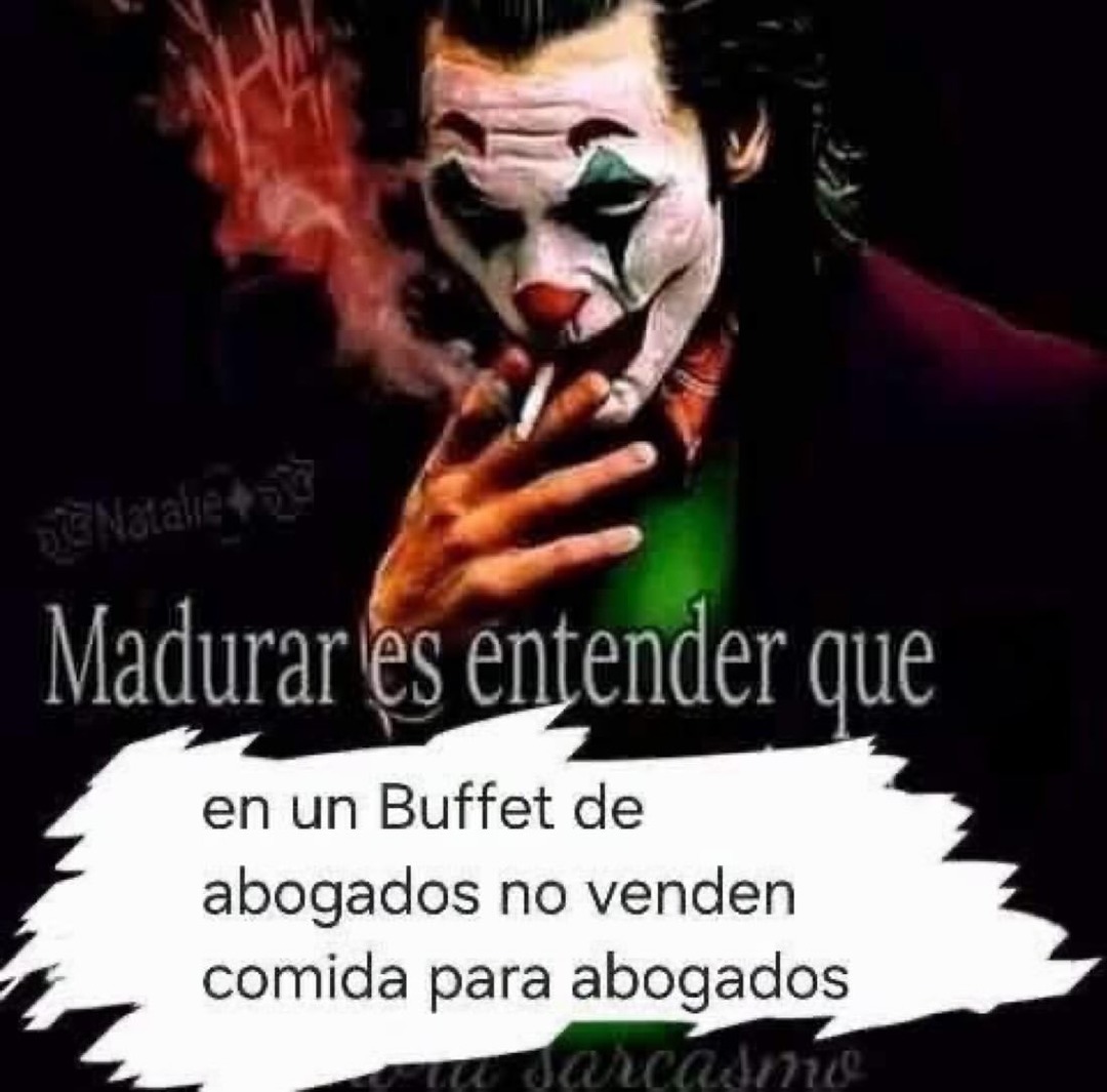 Madurar es entender que en un Buffet de abogados no venden comida para abogados