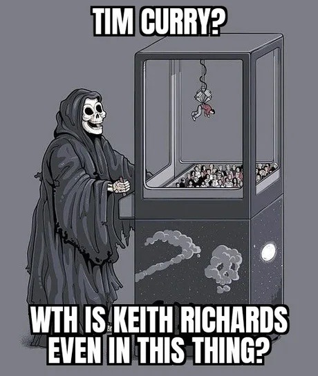 TIM CURRY? WTH IS KEITH RICHARDS EVEN IN THIS THING?