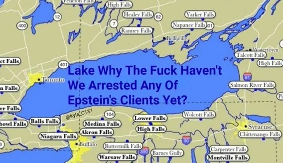 Lake Why The Fuck Haven't We Arrested Any Of Epstein's Clients Yet? Toronto, Niagara Falls, Balls Falls, Medina Falls, Akron Falls, Buffalo, Buttermilk Falls, Warsaw Falls, Lower Falls, High Falls, Wolcott Falls, Barnes Gully, Montville Falls, Carpenter Falls, Chittenango Falls, Syracuse, Salmon River Falls, Watertown, Talcott Falls, Belleville, Na