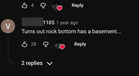 Turns out rock bottom has a basement...