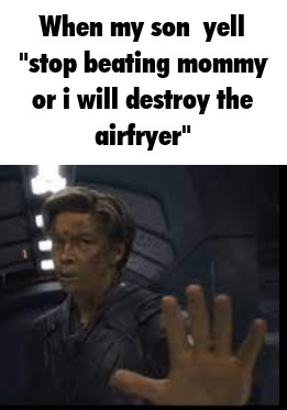 When my son yell 
