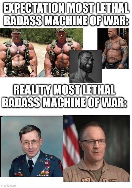 EXPECTATION MOST LETHAL BADASS MACHINE OF WAR: REALITY MOST LETHAL BADASS MACHINE OF WAR: