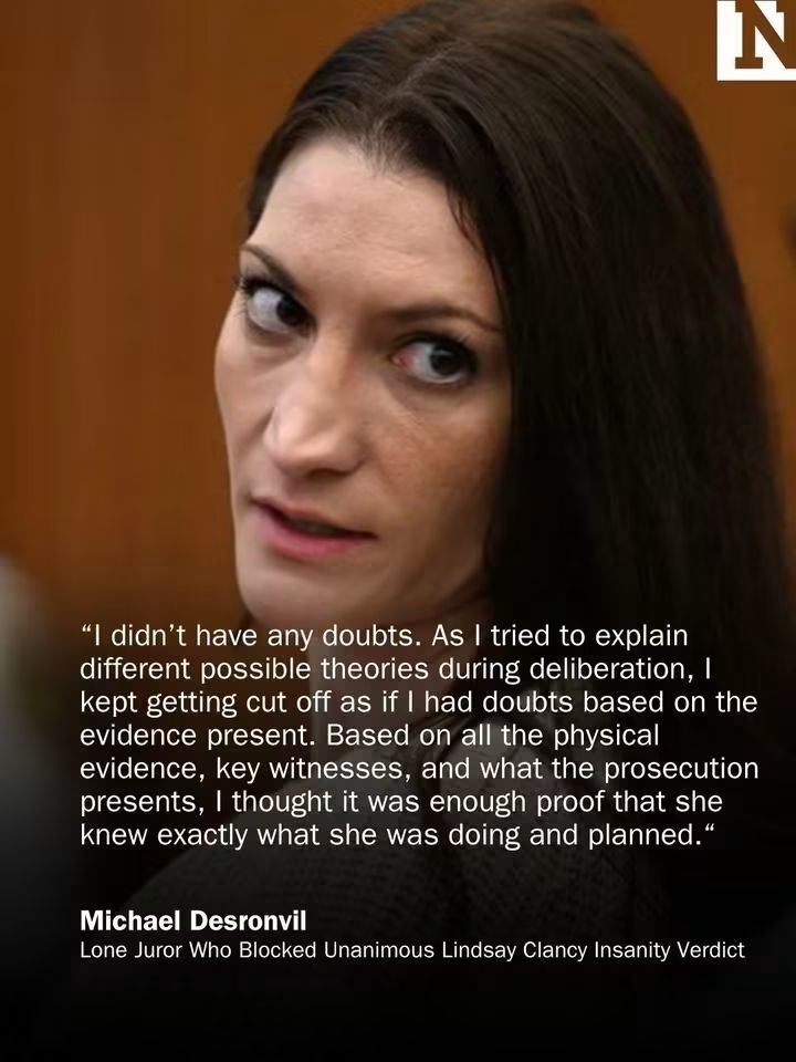 I didn't have any doubts. As I tried to explain different possible theories during deliberation, I kept getting cut off as if I had doubts based on the evidence present. Based on all the physical evidence, key witnesses, and what the prosecution presents, I thought it was enough proof that she knew exactly what she was doing and planned. Michael De