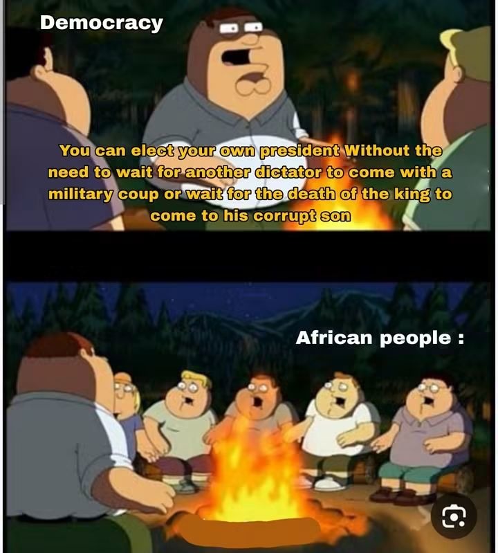 Democracy. You can elect your own president Without the need to wait for another dictator to come with a military coup or wait for the death of the king to come to his corrupt son. African people :