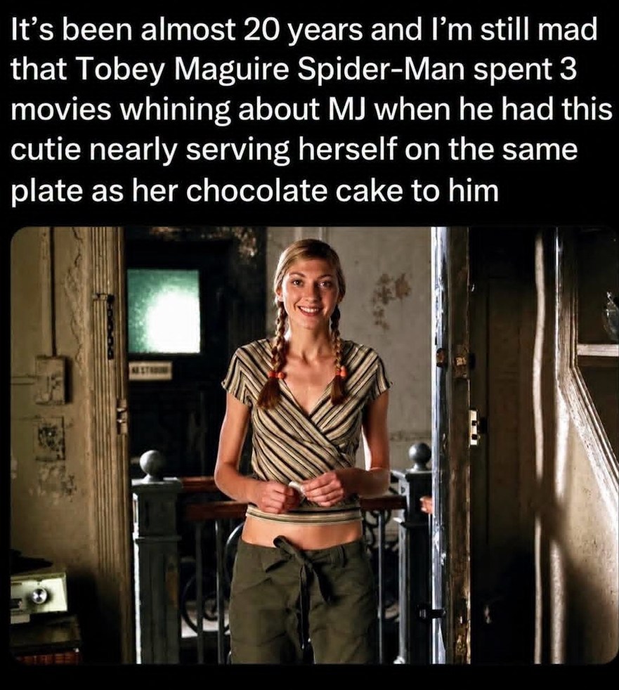 It's been almost 20 years and I'm still mad that Tobey Maguire Spider-Man spent 3 movies whining about MJ when he had this cutie nearly serving herself on the same plate as her chocolate cake to him