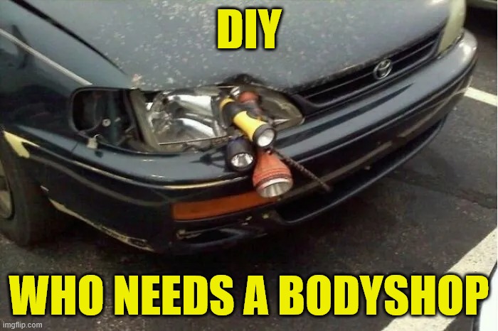 DIY WHO NEEDS A BODYSHOP