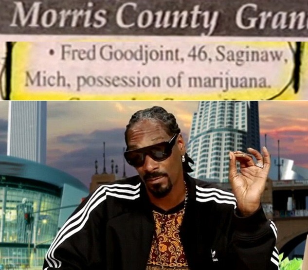 Morris County Grand. Fred Goodjoint, 46, Saginaw, Mich, possession of marijuana. Snoop Dogg holding a small joint.