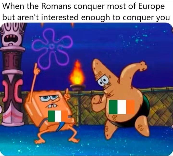 When the Romans conquer most of Europe but aren't interested enough to conquer you