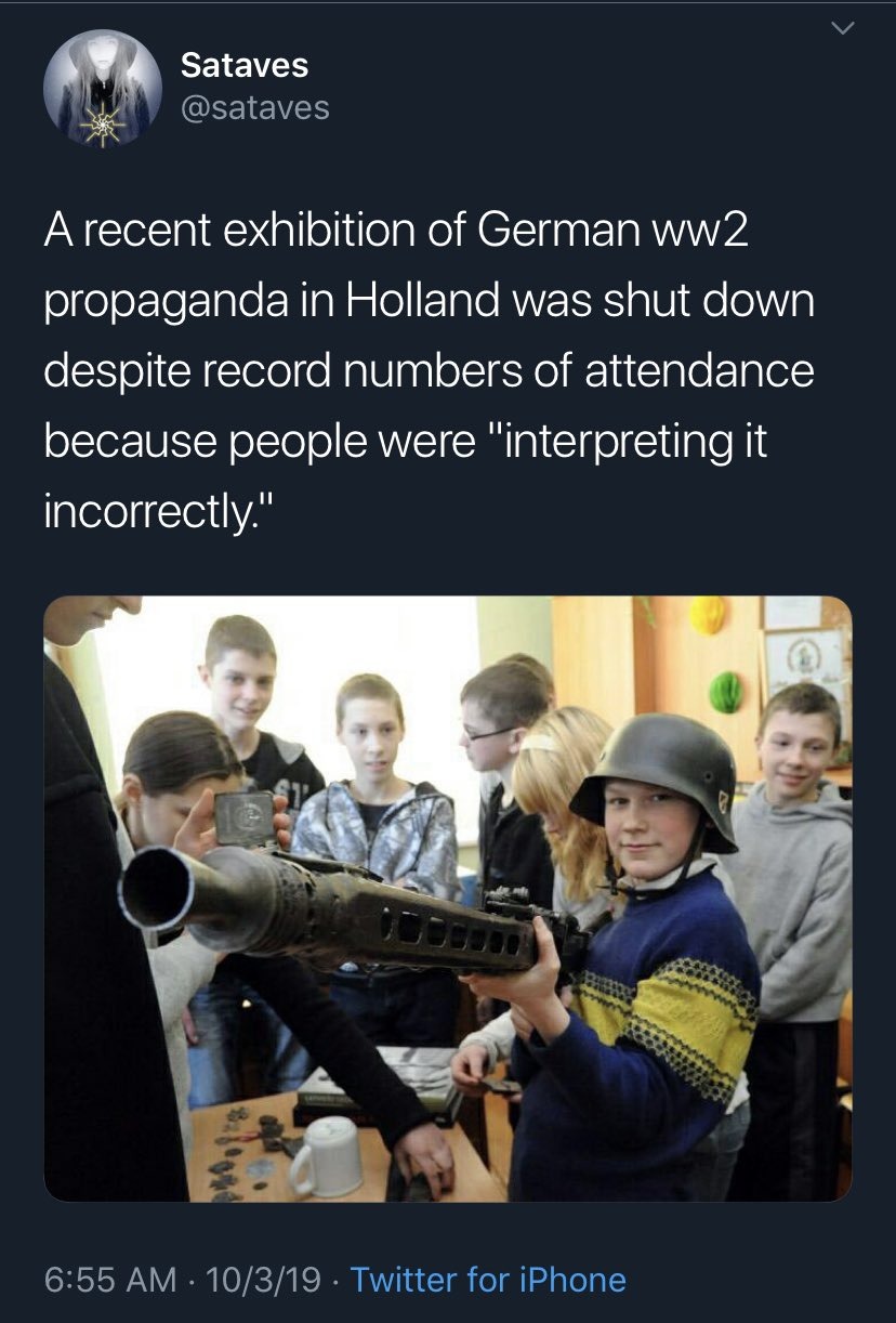 A recent exhibition of German ww2 propaganda in Holland was shut down despite record numbers of attendance because people were 