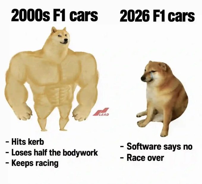 2000s F1 cars vs 2026 F1 cars. 2000s F1 cars: Hits kerb, Loses half the bodywork, Keeps racing. 2026 F1 cars: Software says no, Race over.