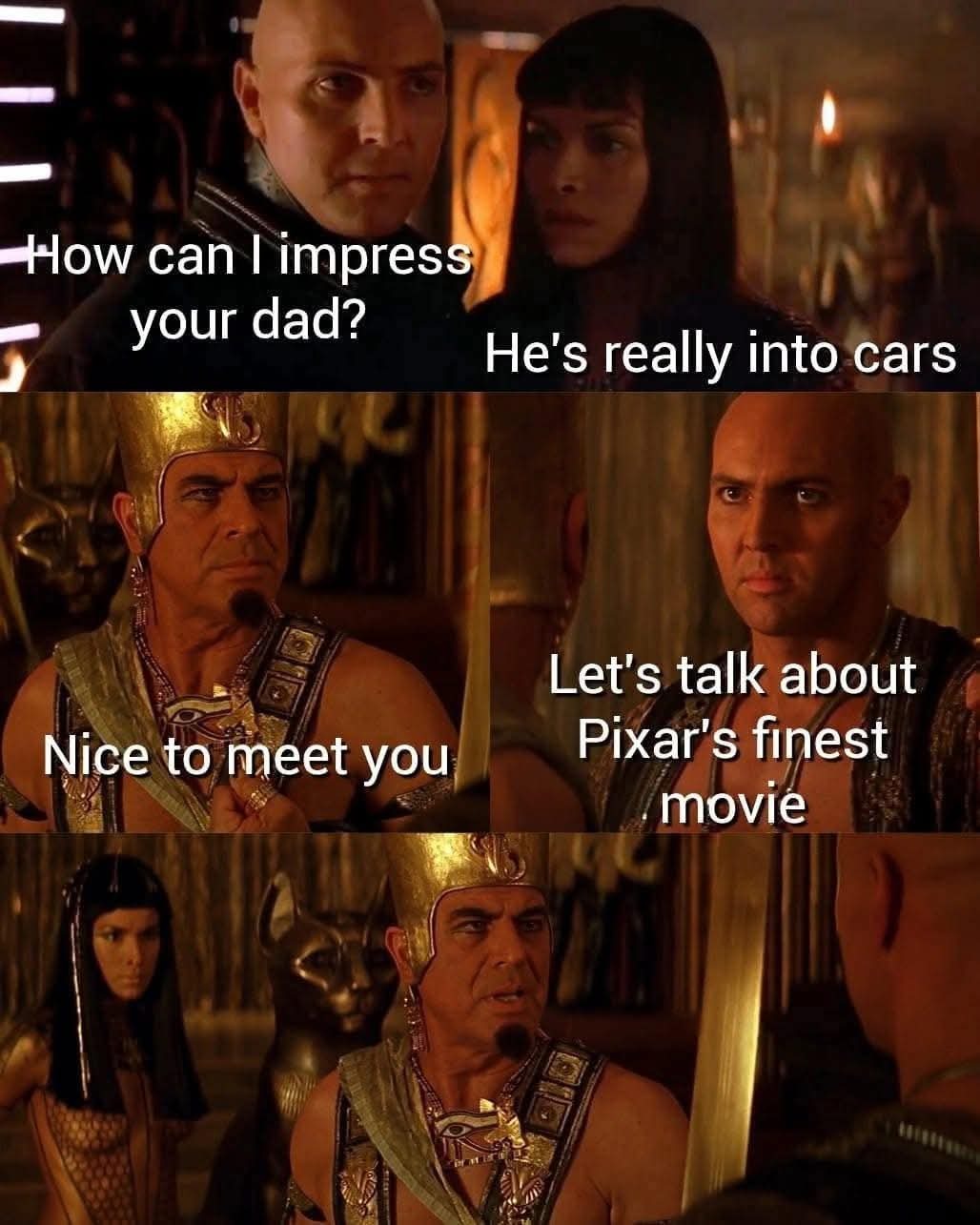 How can I impress your dad? He's really into cars. Nice to meet you. Let's talk about Pixar's finest movie.