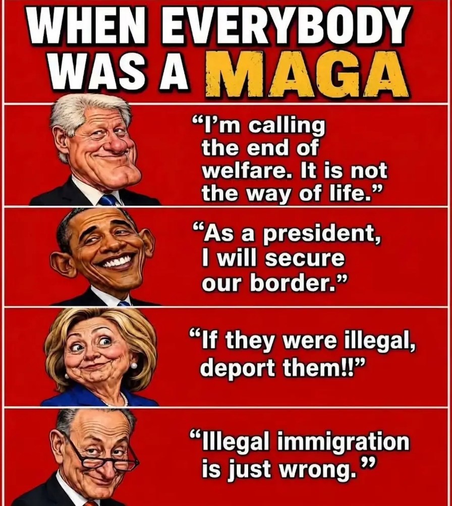 WHEN EVERYBODY WAS A MAGA. Bill Clinton: 