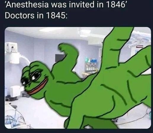 'Anesthesia was invited in 1846' Doctors in 1845: