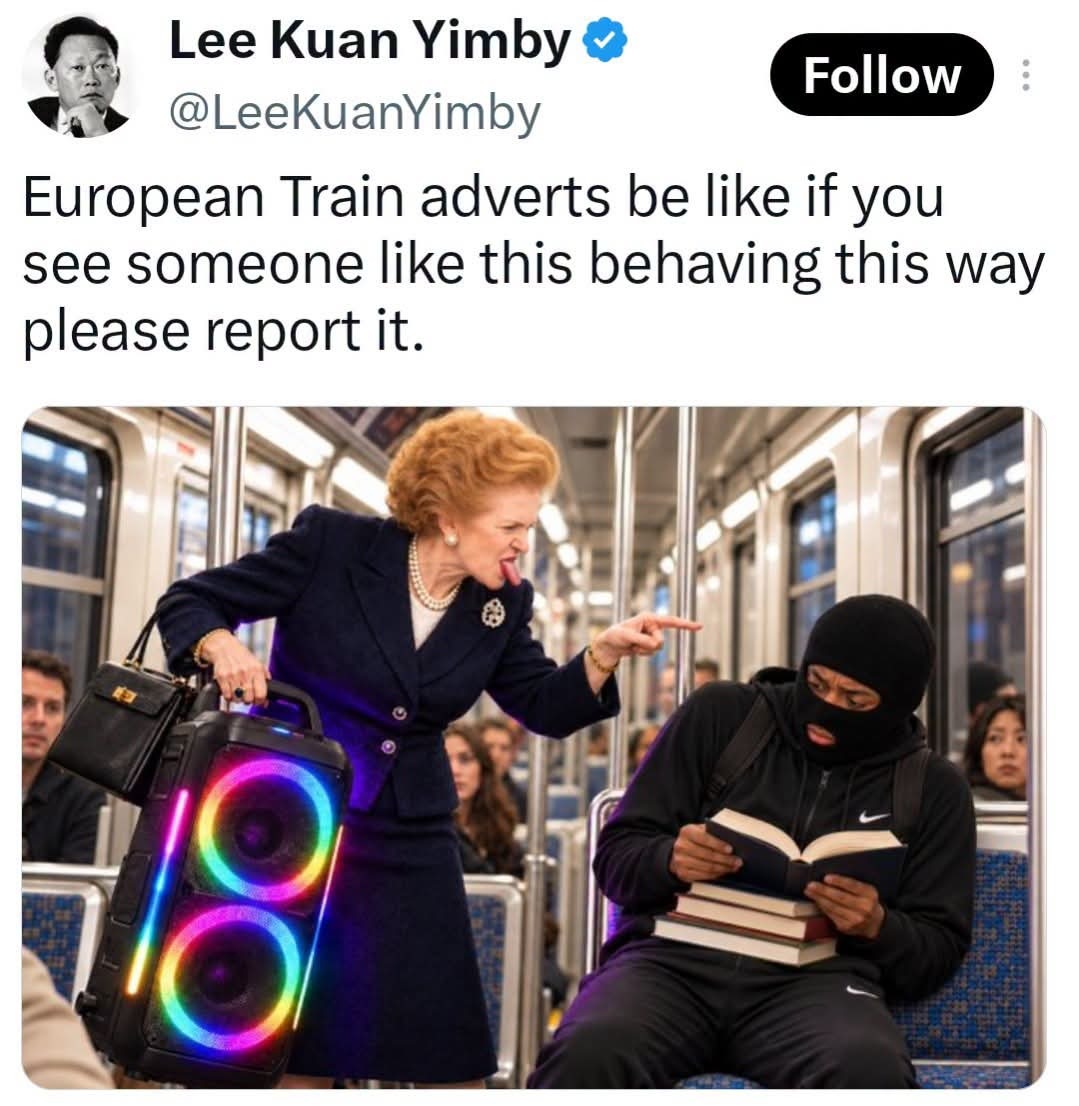 Lee Kuan Yimby @LeeKuanYimby Follow European Train adverts be like if you see someone like this behaving this way please report it.