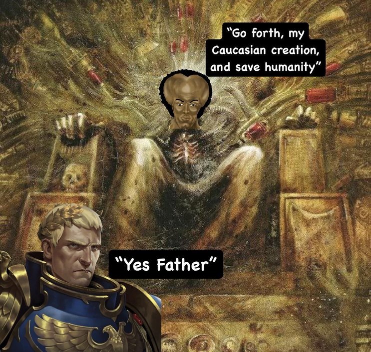 Go forth, my Caucasian creation, and save humanity. Yes Father.